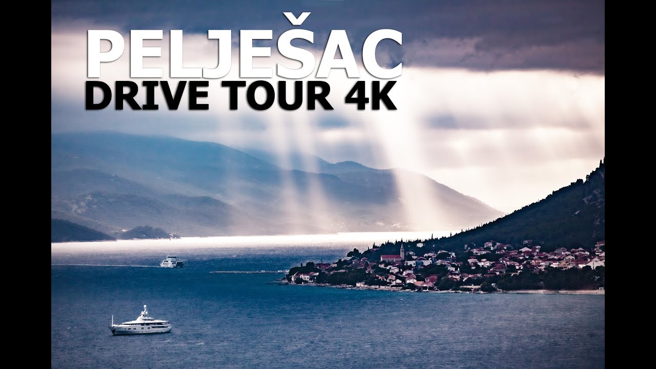 Pelješac Peninsula, Dalmatia - Croatian Music - Drive Tour  - Broce, Orebić, Ston, Dubrovnik, Mostar