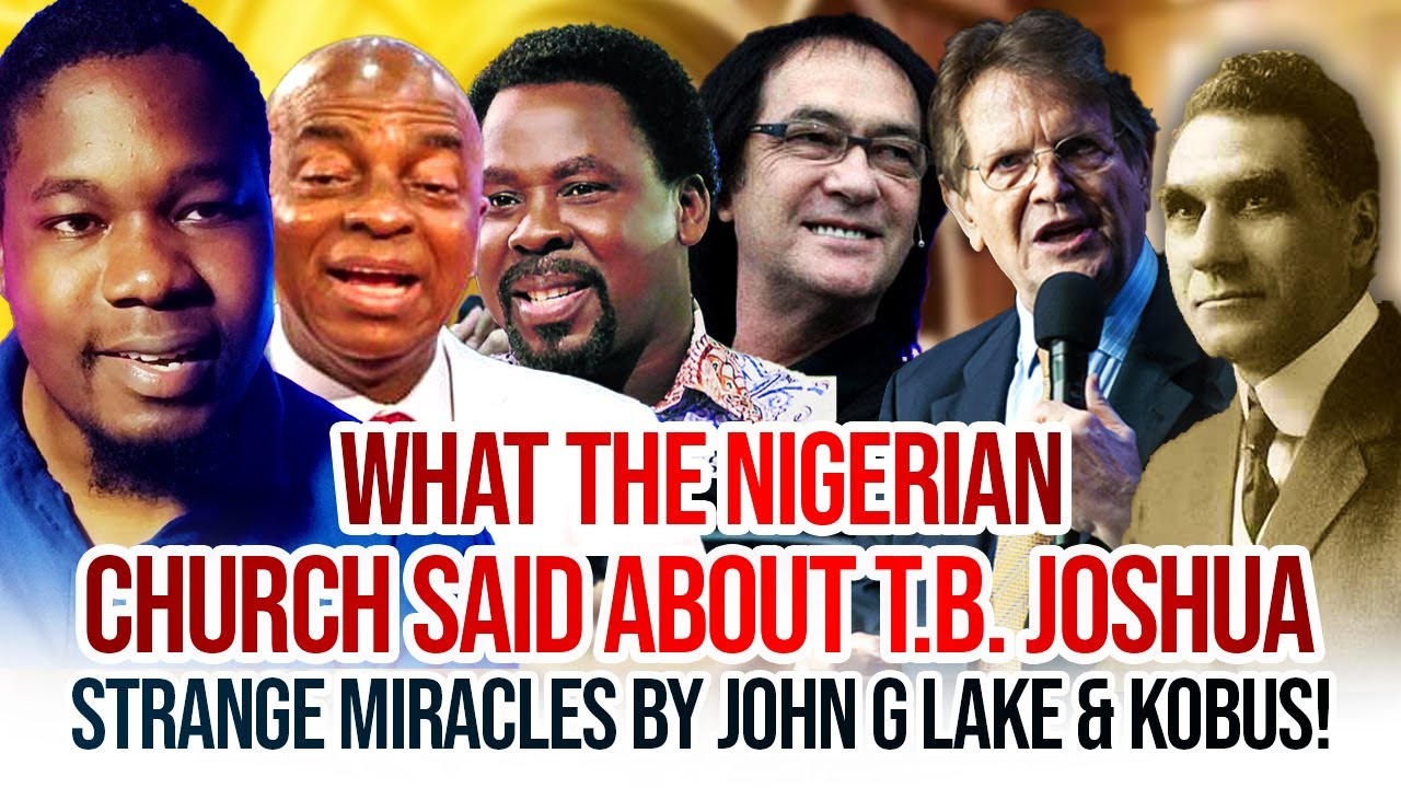 WHAT THE NIGERIAN CHURCH HAS SAID ABOUT TB JOSHUA | STRANGE MIRACLES IN KOBUS VR AND JOHN G LAKE!