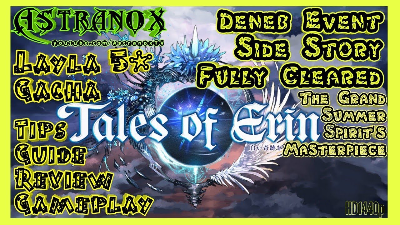 TALES OF ERIN Deneb Event Gameplay Review Side Story Guide Tips - New Gacha Banner 5* Layla ToE F2P