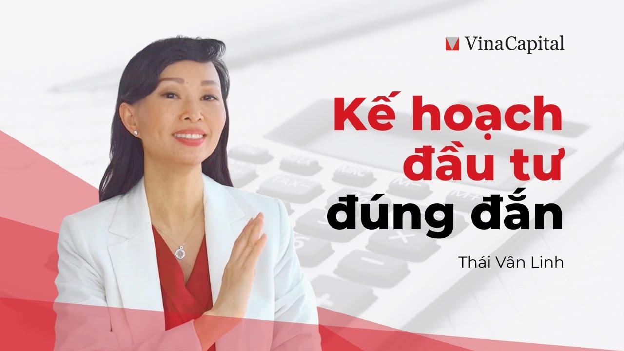 Hướng Dẫn Từng Bước Lập Kế Hoạch Đầu Tư Cho Người Mới | Thái Vân Linh × VinaCapital