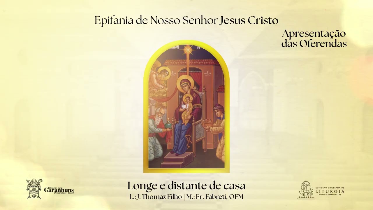 Longe e distante de casa  - Epifania do Senhor