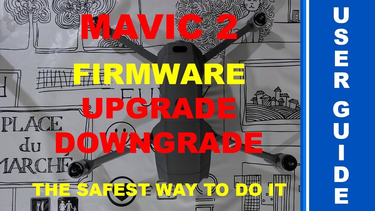 DJI Mavic 2 - Safest Way To Upgrade/Downgrade The Firmware - DJI Assistant 2 For Mavic - How-To