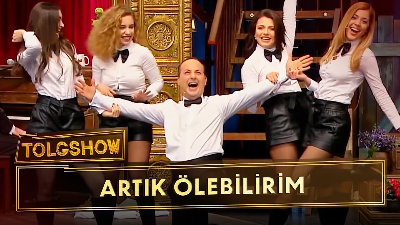 Artık Ölebilirim | Tolgshow