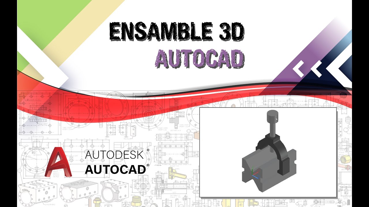 Modelado 3D y ensamble de piezas AUTOCAD