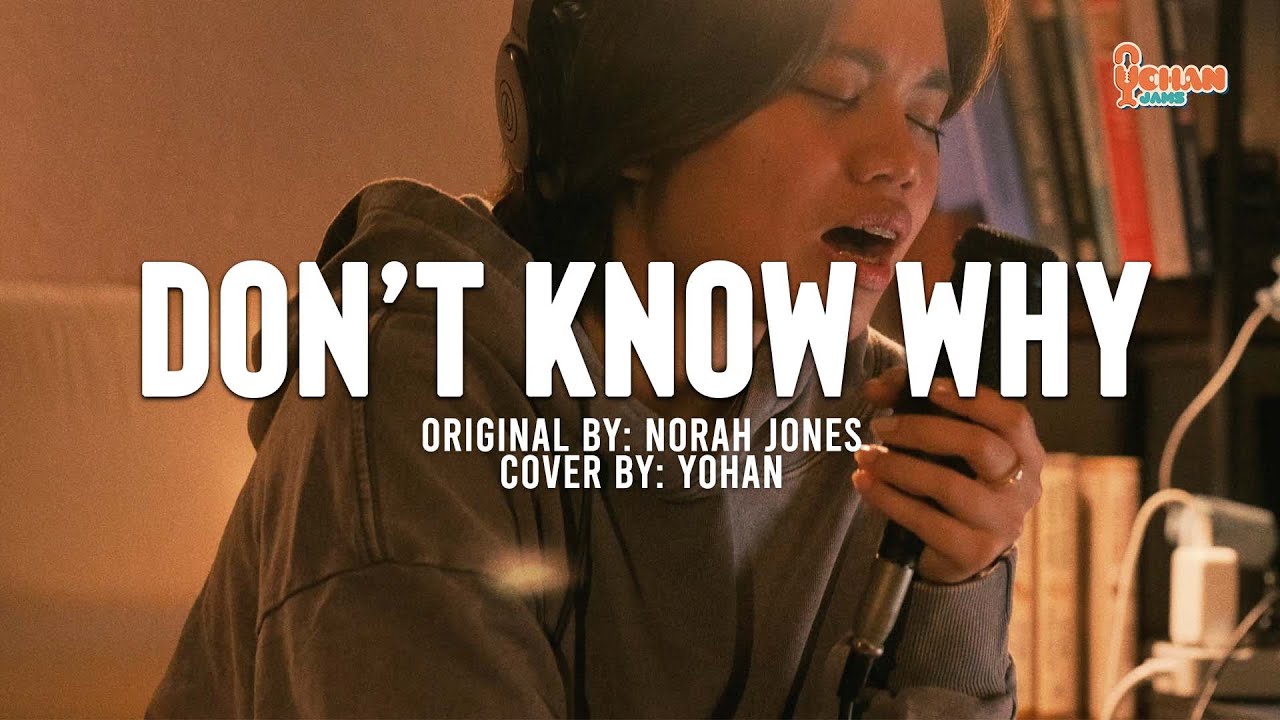 Don't Know Why - Norah Jones (Cover) | Yohan Jams Vol1 #4