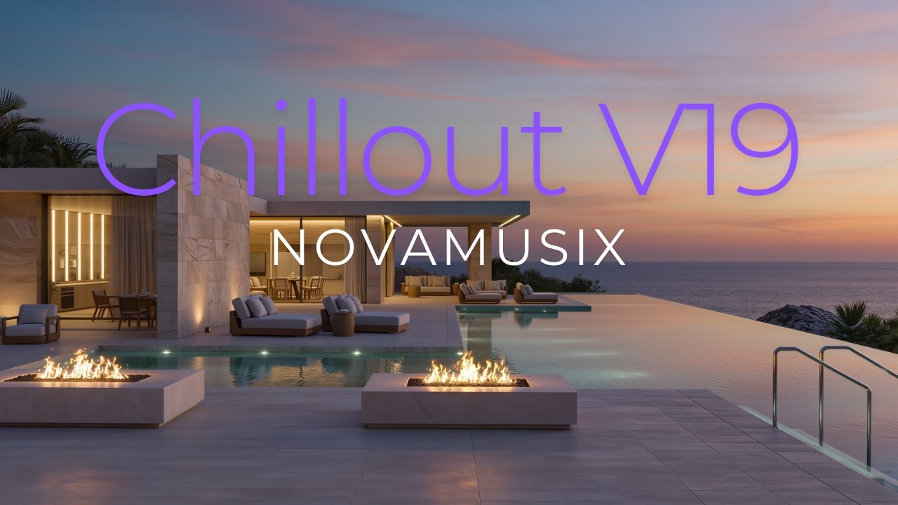 NovaMusix | Chillout Vol 19✨Your Sanctuary for Chillout, Ambient & Deep Focus Music Relaxing I 2026✨