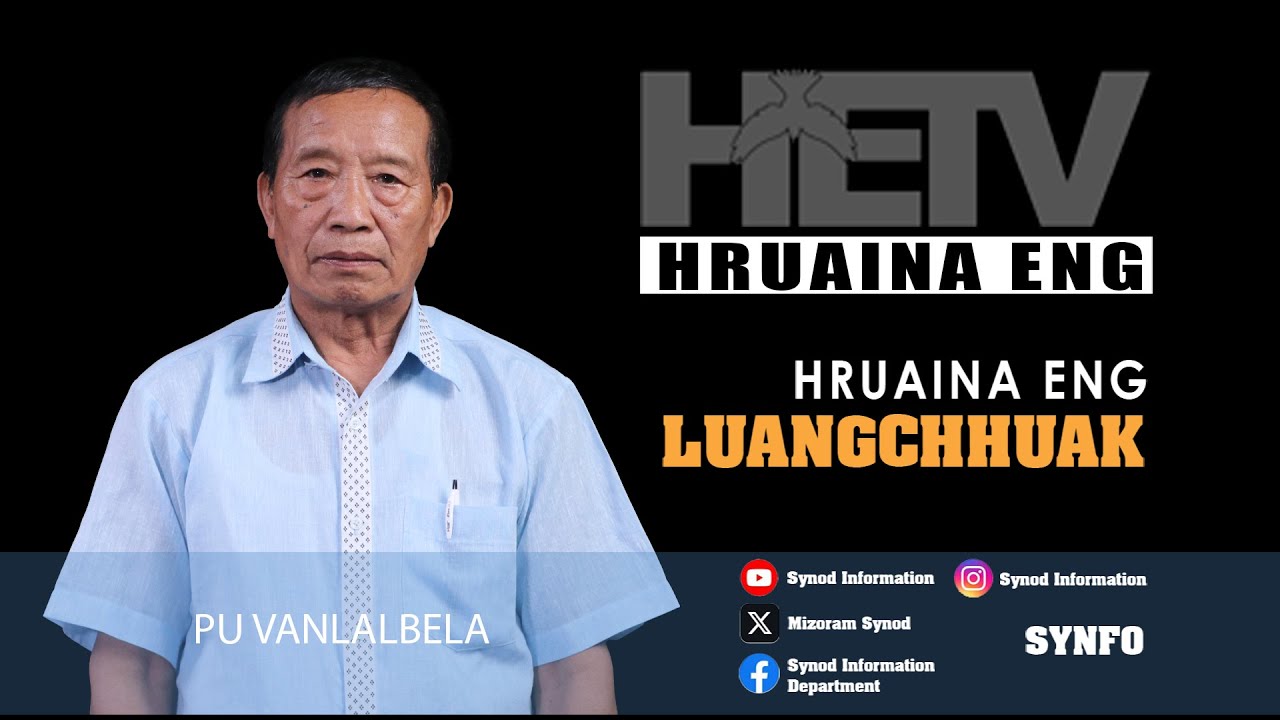 Hruaina Eng Luangchhuak | Vanlalbela