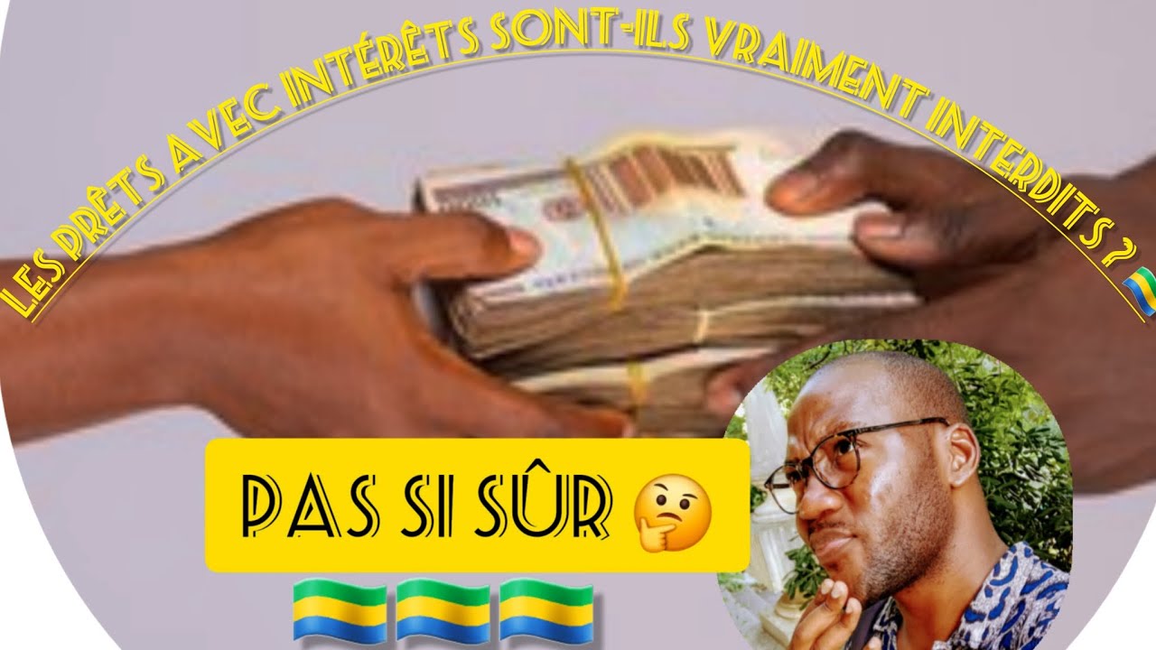 Est-ce que la loi interdit les prêts avec intérêts ? #gabon #tendance #libreville #viral #france