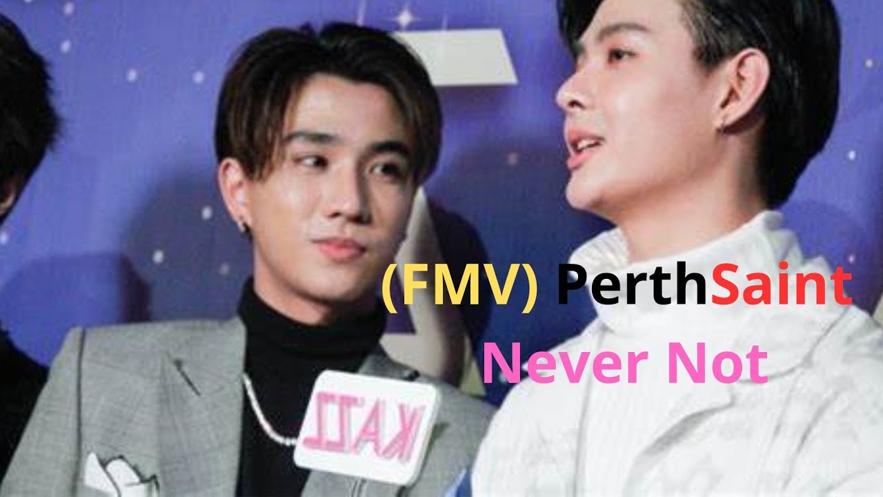 (FMV) PerthSaint - Never Not