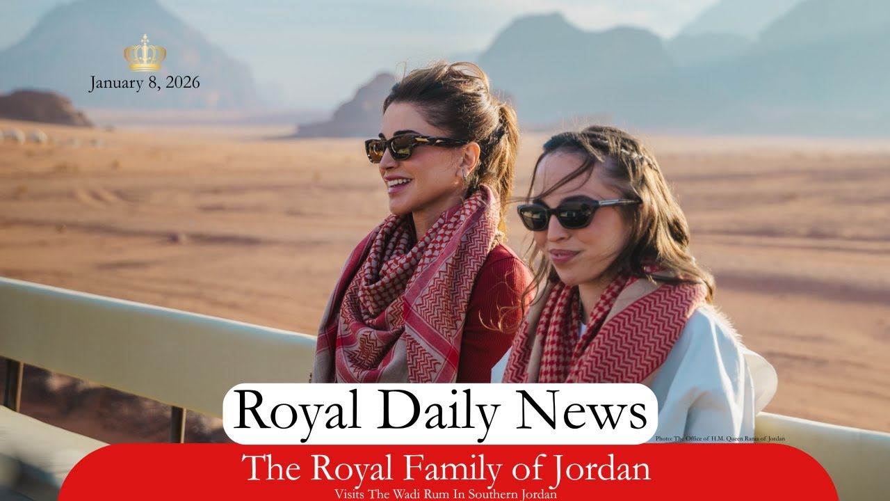 The Royal Family of Jordan Visits Wadi Rum, One of the Kingdom’s Most Iconic Sites & More #royalnews