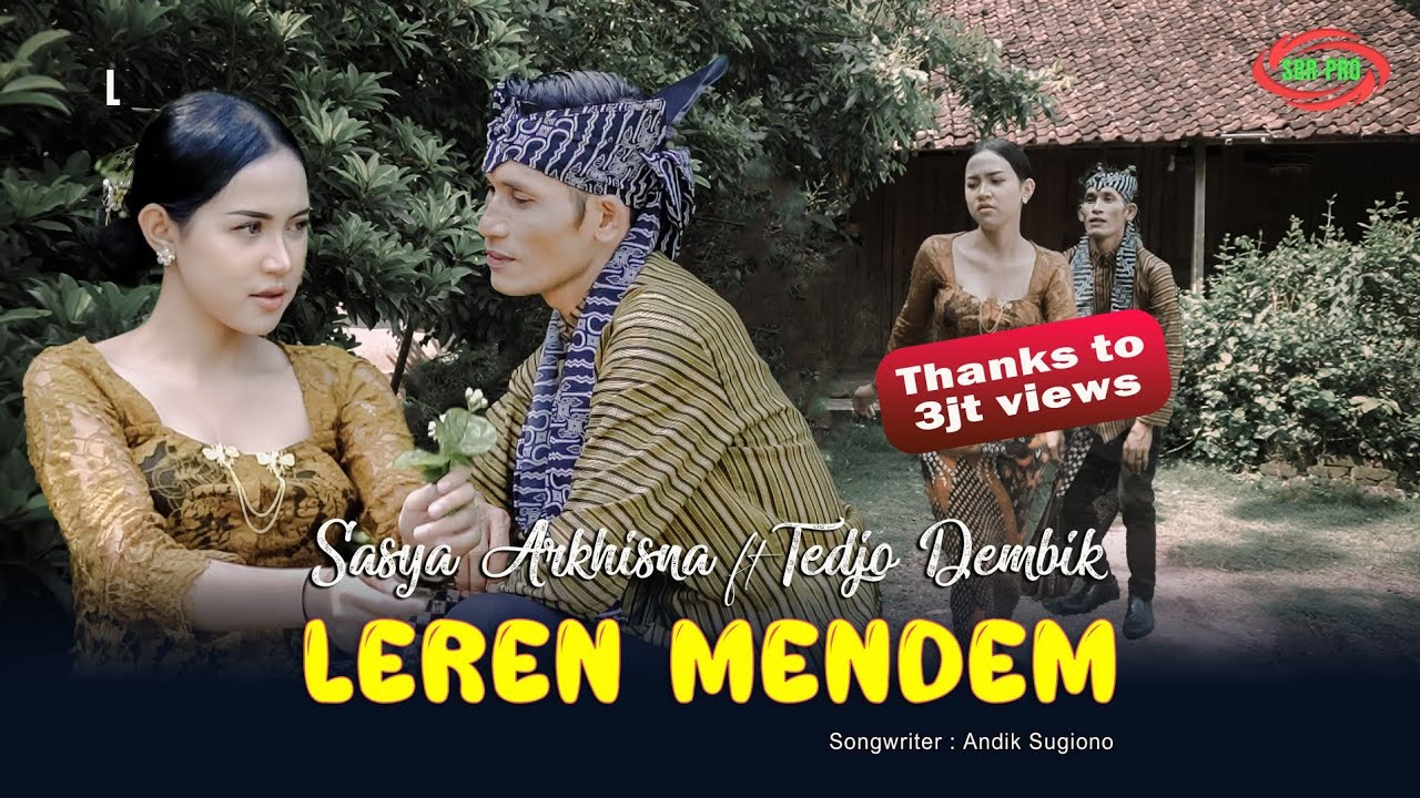 SASYA ARKHISNA FEAT TEDJO DEMBIK - LEREN MENDEM ( Original Official Video Music )