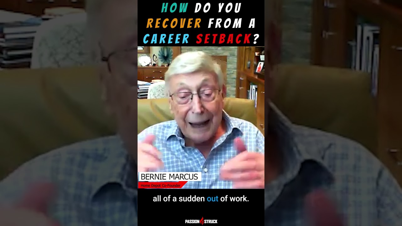 How Co-Founder of Home Depot, Bernie Marcus, Succeeded After a Career Setback