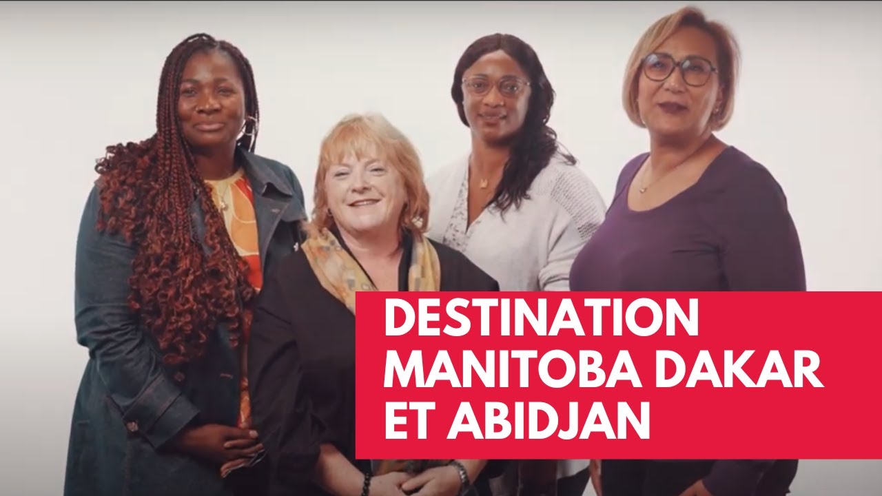 Destination Manitoba Dakar et Abidjan 2024