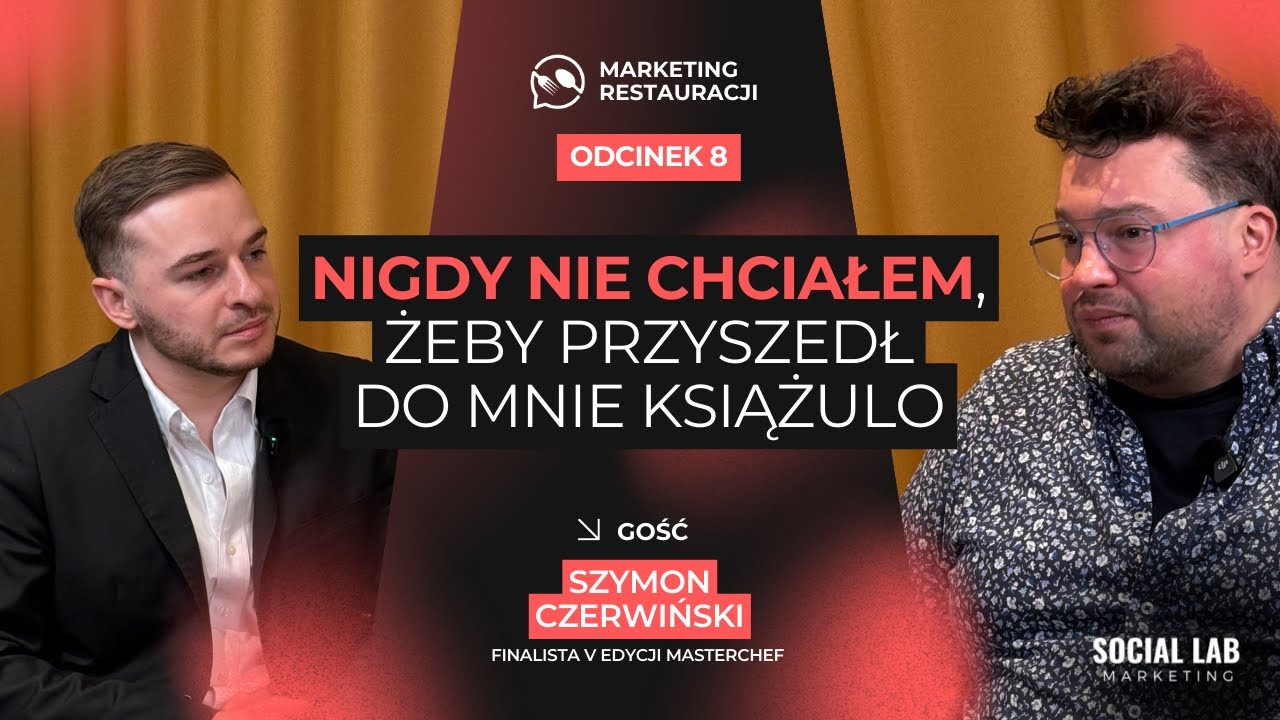 Nigdy nie chciałem, żeby przyszedł do mnie Książulo - Podcast Marketing Restauracji #8