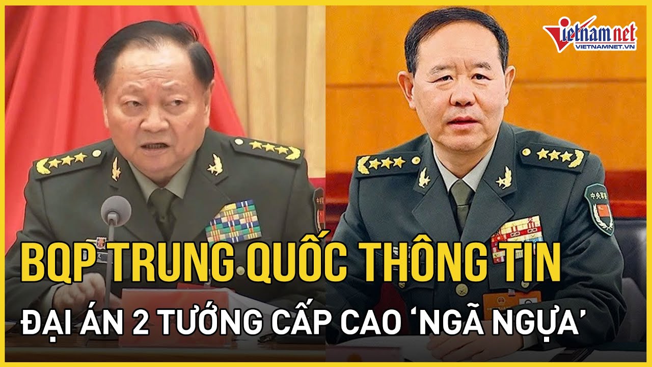 Bộ Quốc phòng Trung Quốc thông tin mới nhất về đại án 