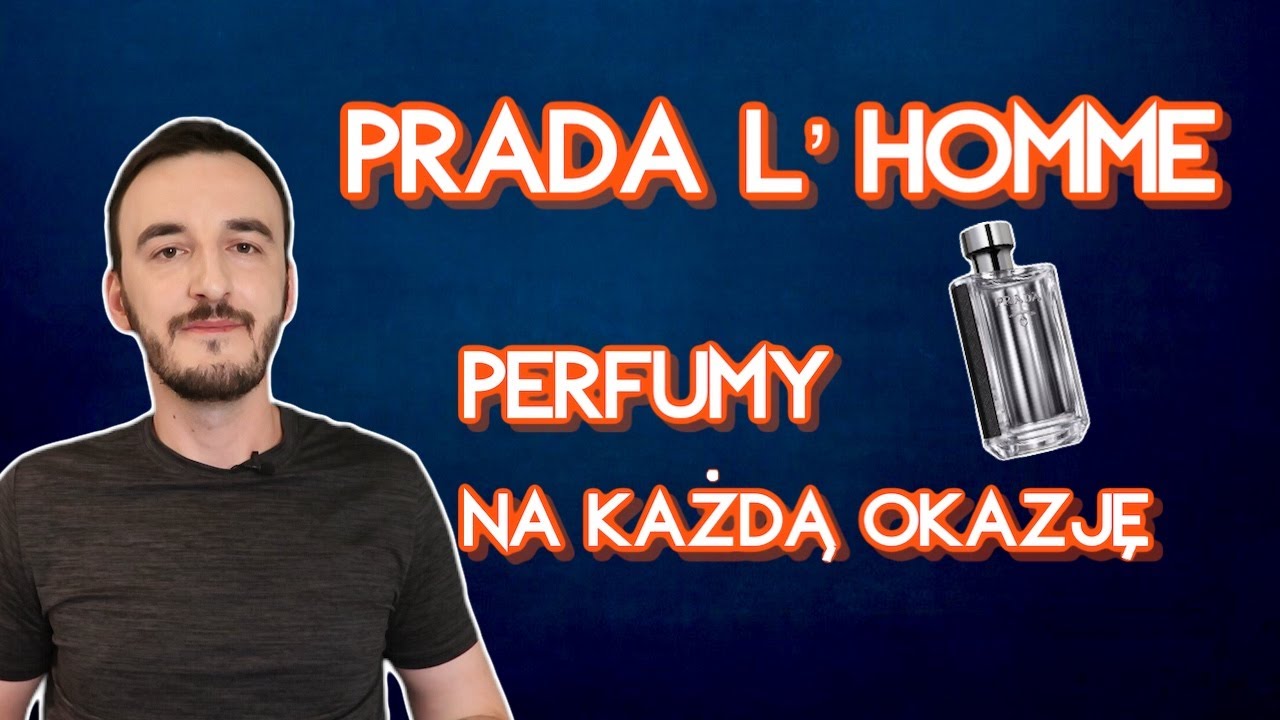 PRADA L'HOMME - MĘSKIE PERFUMY NA KAŻDĄ OKAZJĘ. RECENZJA. Uniwersalne, irysowe perfumy.