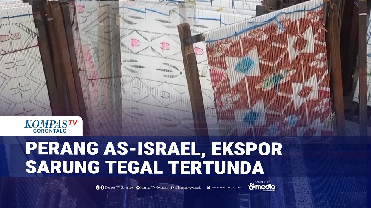 Dampak Konflik AS Israel Vs Iran, Ekspor Sarung Tegal Tertunda