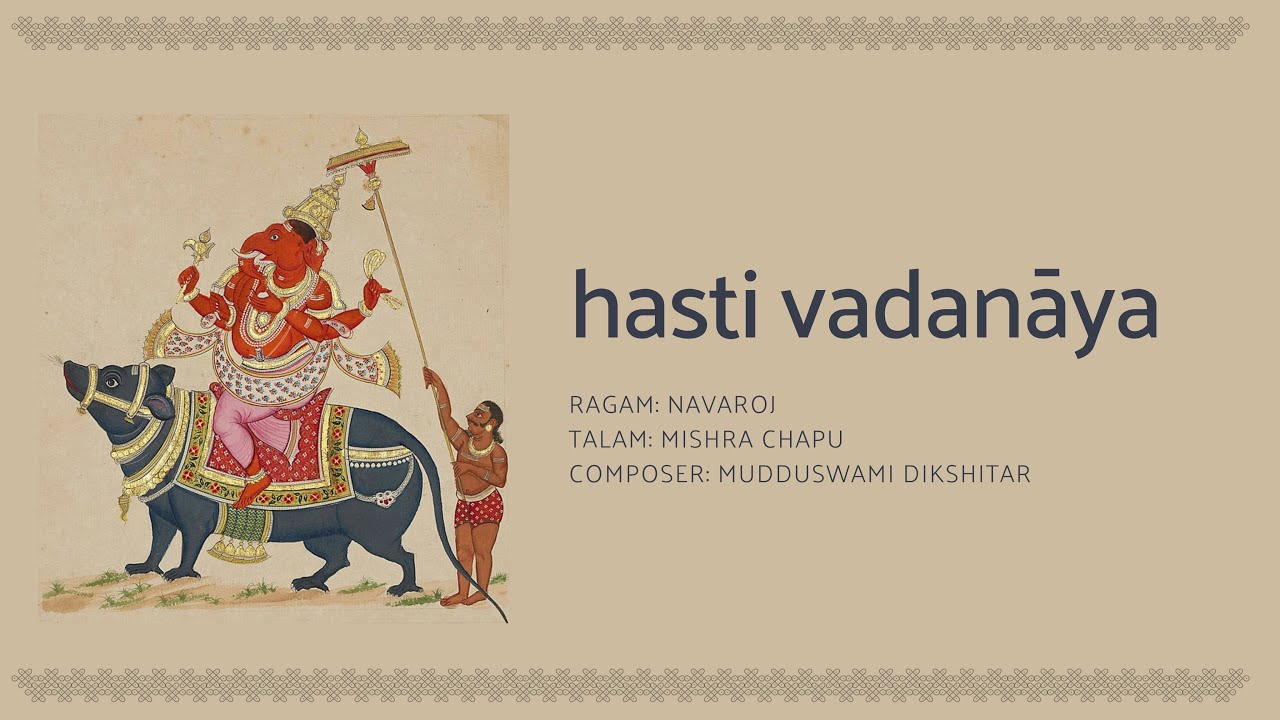 Dr. Sumithra Vasudev: Hasti Vadanāya | Navaroj | Mishra Chapu | Mudduswami Dikshitar