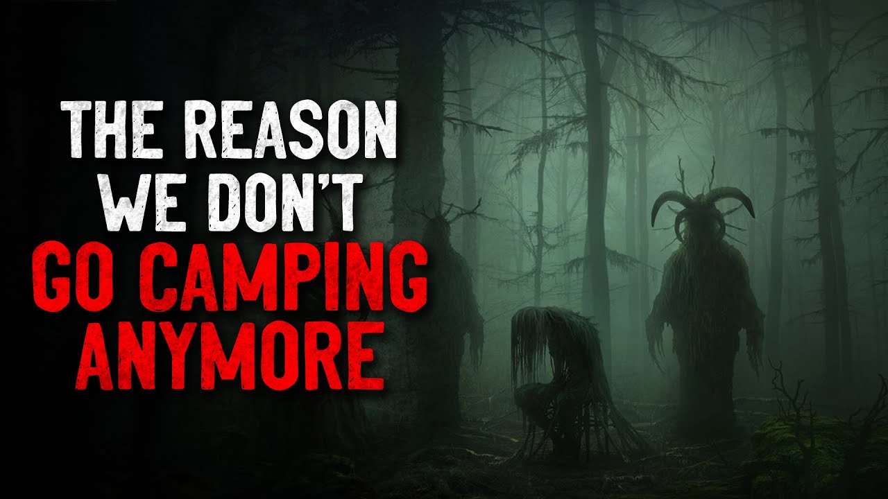 «Причина, по которой мы больше не ходим в походы» (Creepypasta)