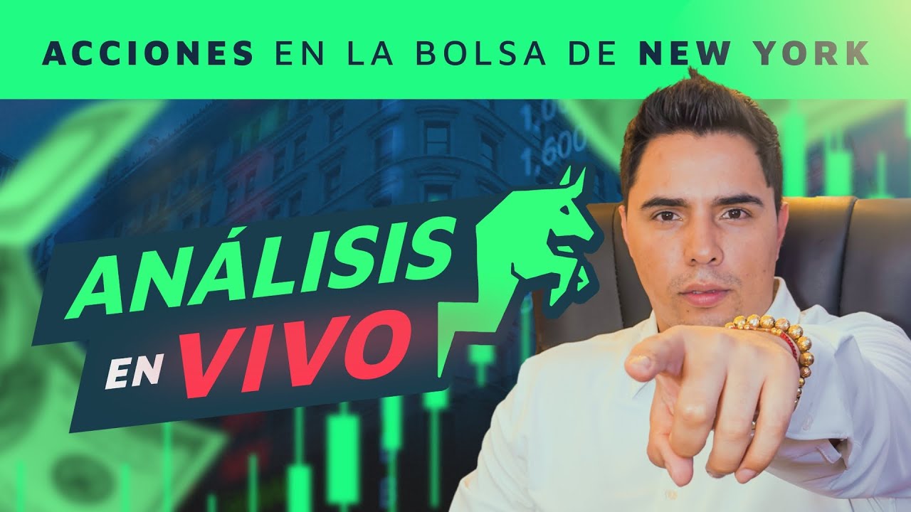 🔴  Análisis de Acciones de la Bolsa de New York Con David Vargas