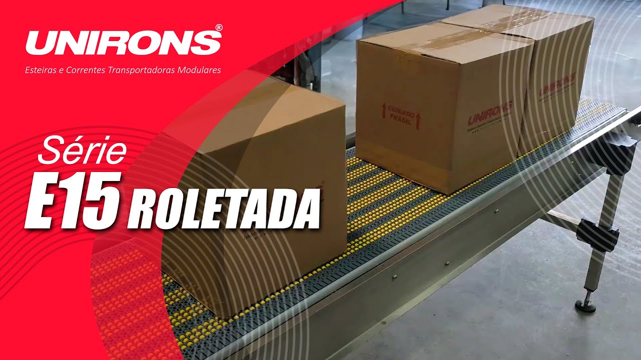 Esteiras Modulares Série E15 Roletada da Unirons: Inovação em Transporte Industrial