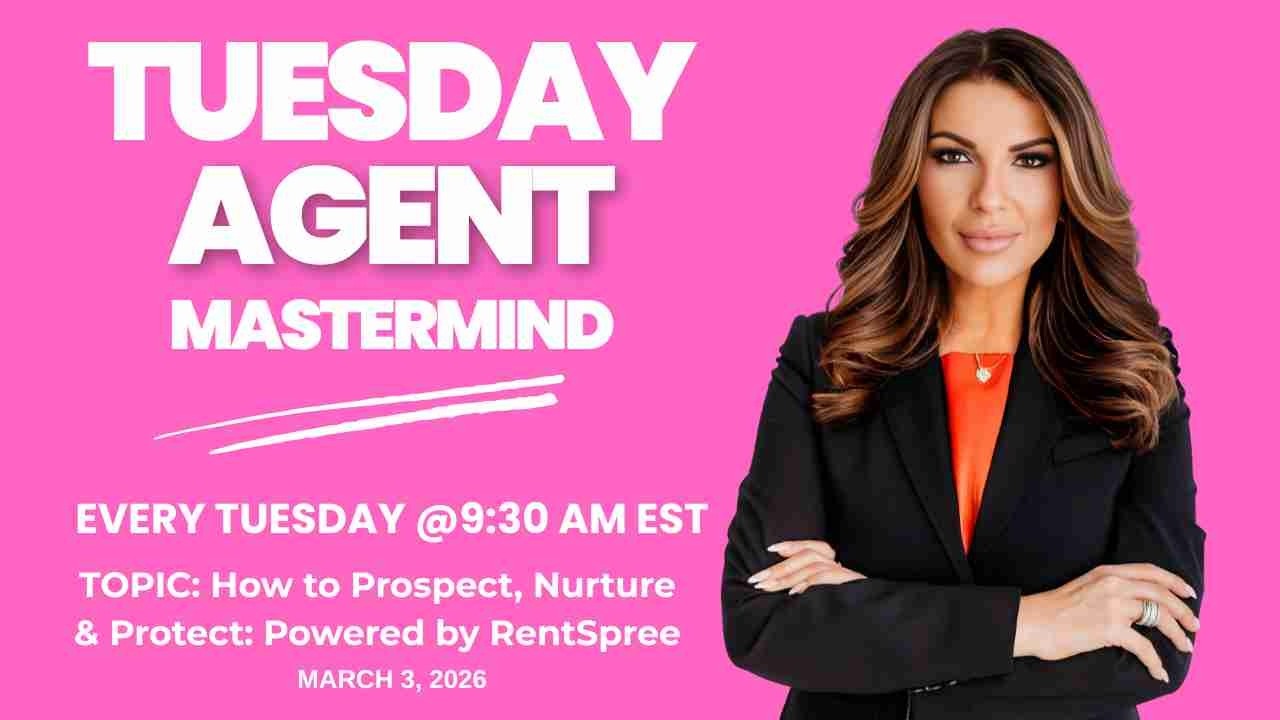 How to Prospect, Nurture & Protect: Powered by RentSpree - Tuesday Agent Mastermind - Mar. 3, 2026