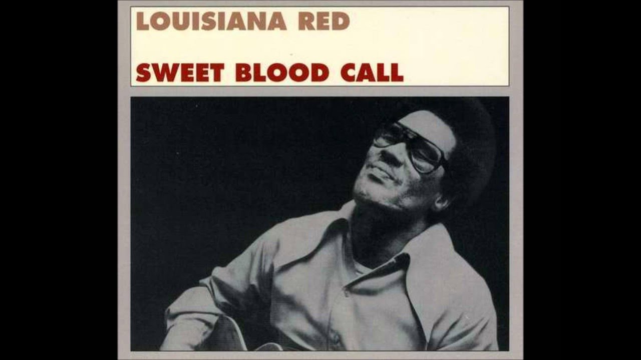 Louisiana Red - Sweet Blood Call