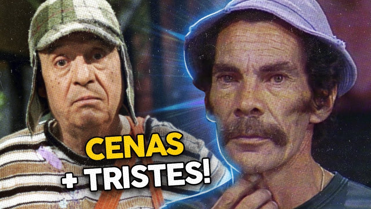 6 Cenas MAIS TRISTES de CHAVES!
