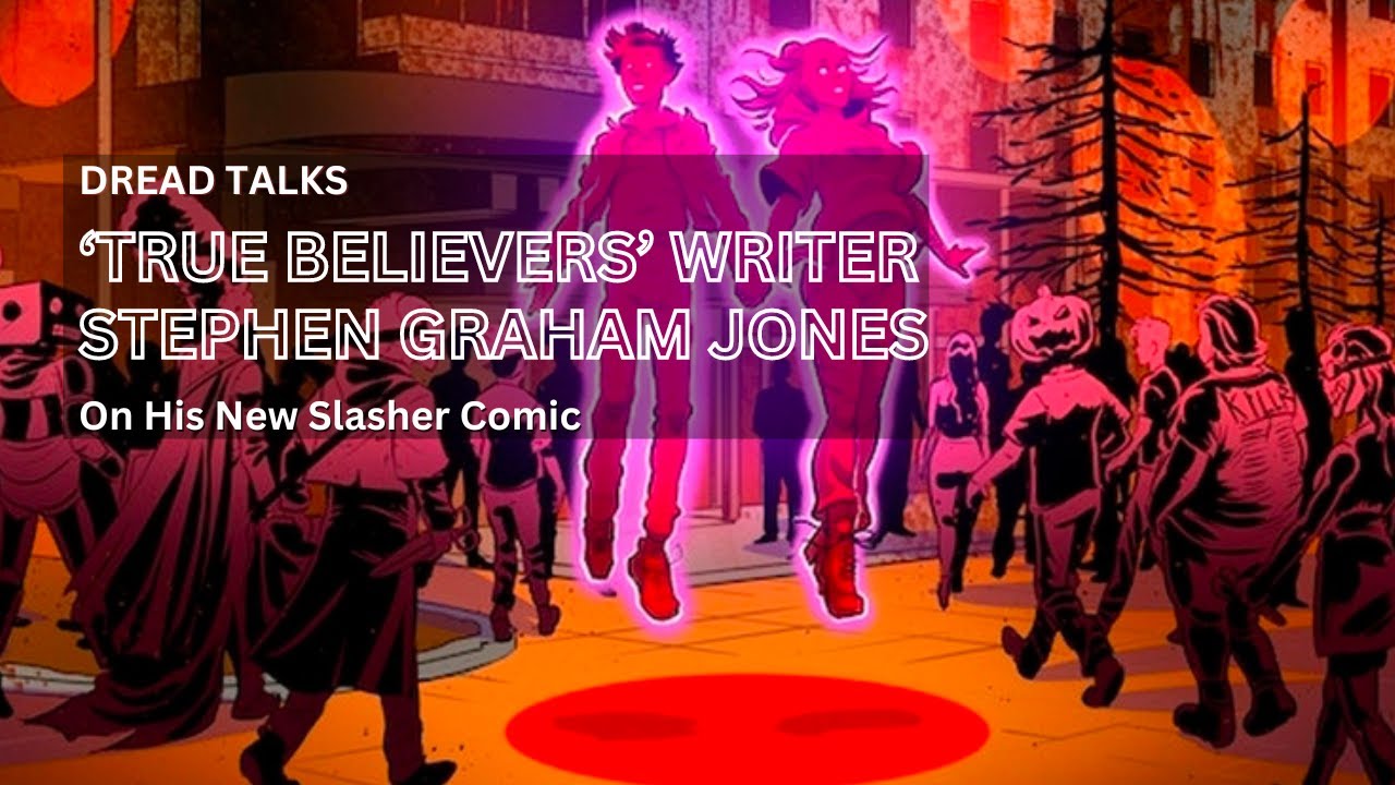 Author Stephen Graham Jones On His New Slasher Comic 'True Believers' | Dread Talks