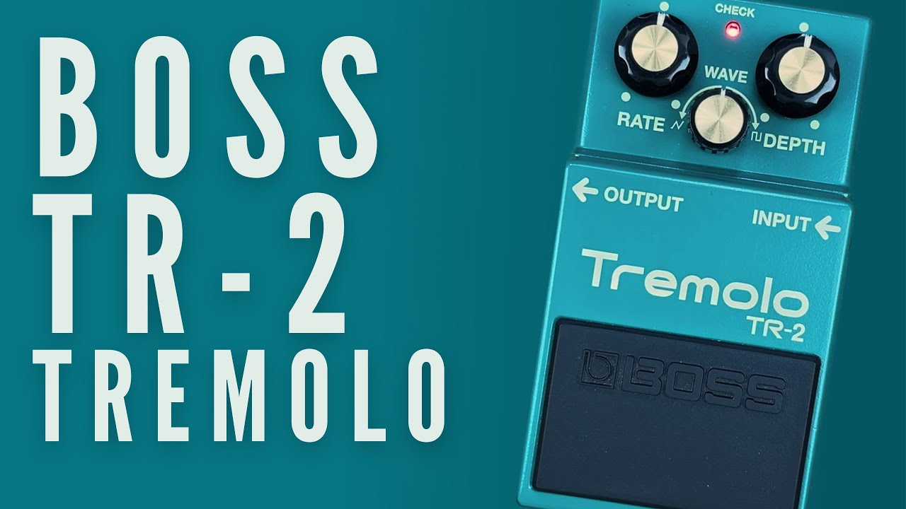 Boss | TR-2 Tremolo Pedal Demo