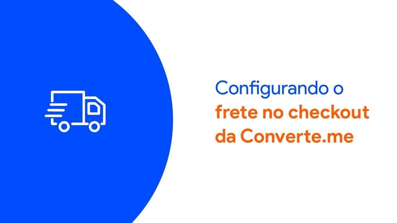 Configurando o frete no checkout da Converte.me