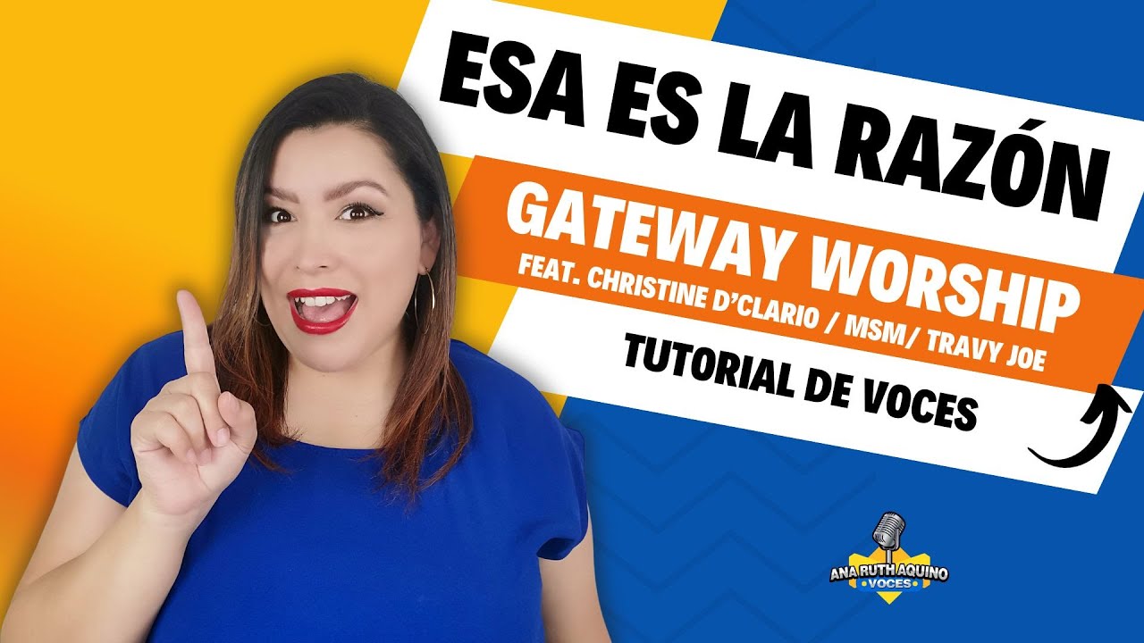 ESA ES LA RAZÓN -VOCES /Gateway Worship (Christine D'Clario/MSM/ Travy Joe) Tutorial de armonías