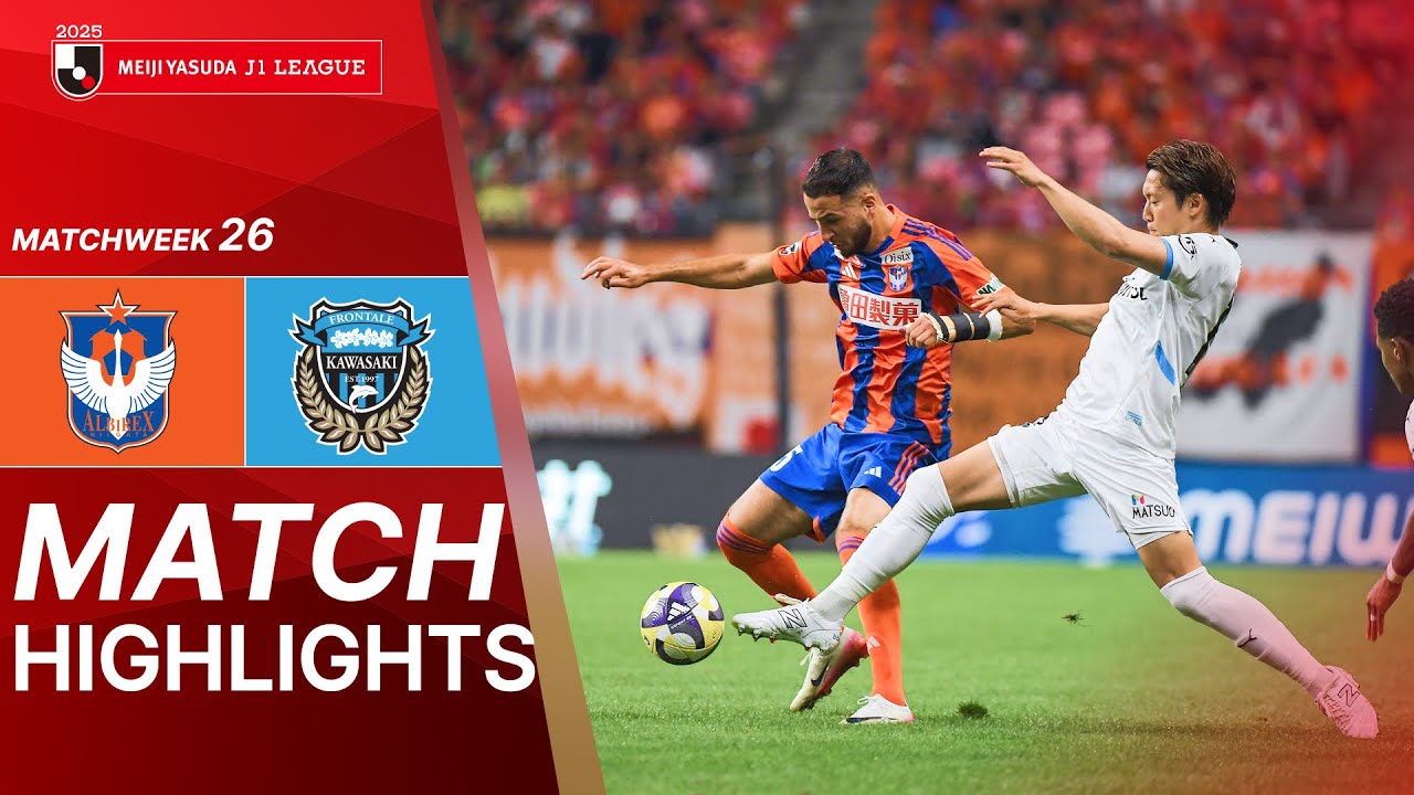 Albirex Niigata vs. Kawasaki Frontale - Game Highlights | 2025 J1 LEAGUE HIGHLIGHTS | MW 26