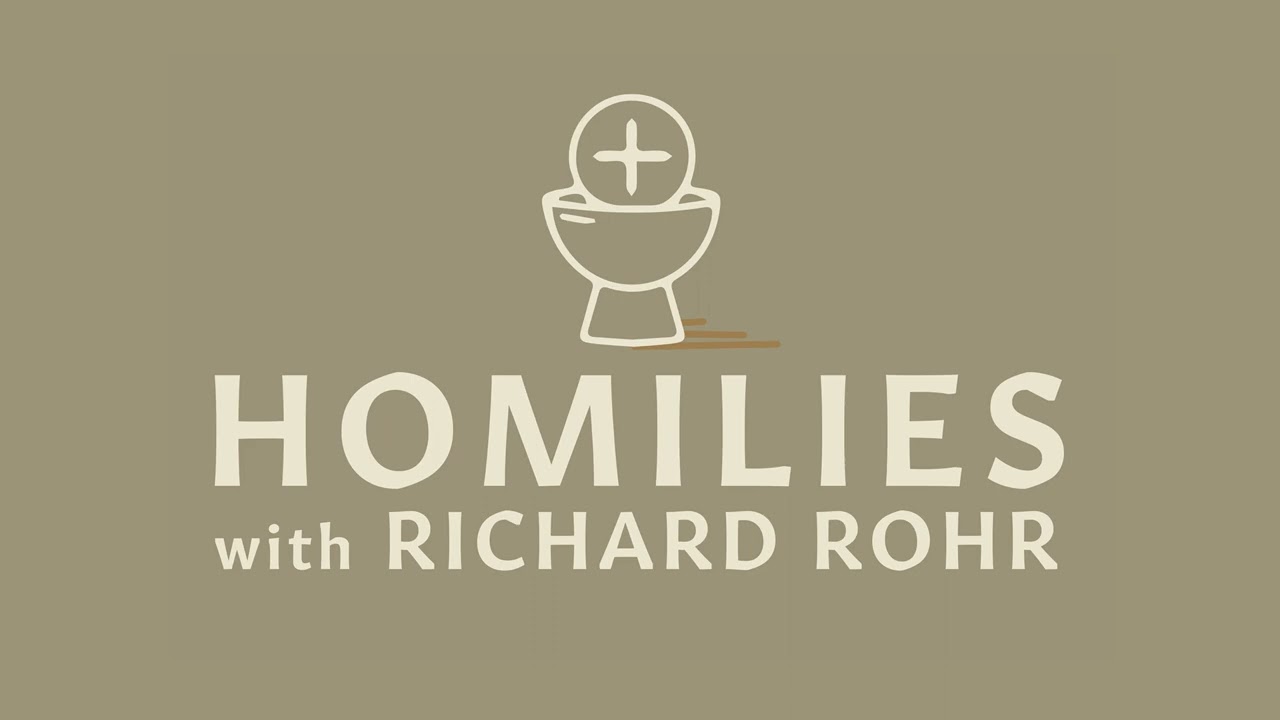 A Fundamental Option for God | Homilies with Richard Rohr | CAC Podcasts