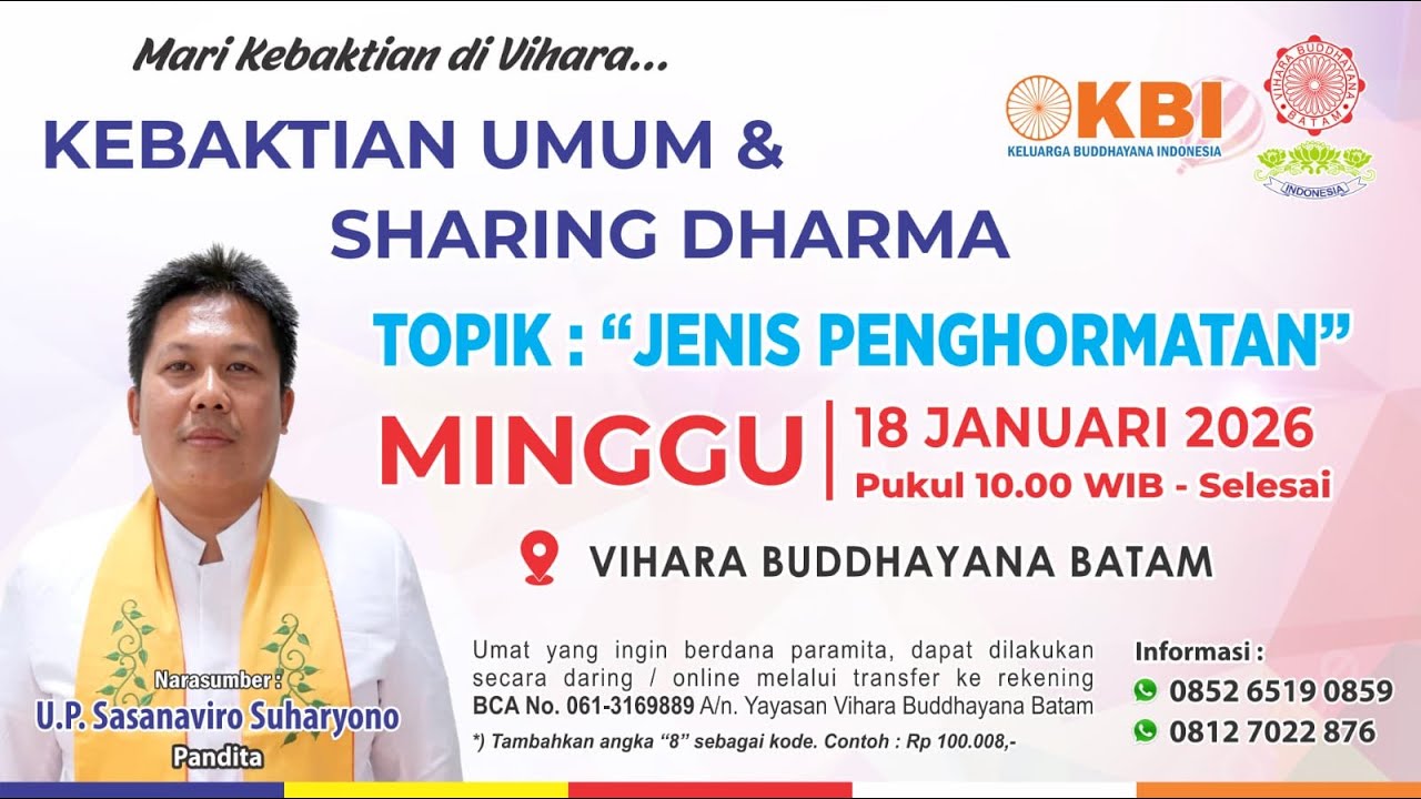 Minggu, 18 Januari 2026 | Dhammadesana Oleh U.P. Sasanaviro Suharyono | Vihara Buddhayana Batam |