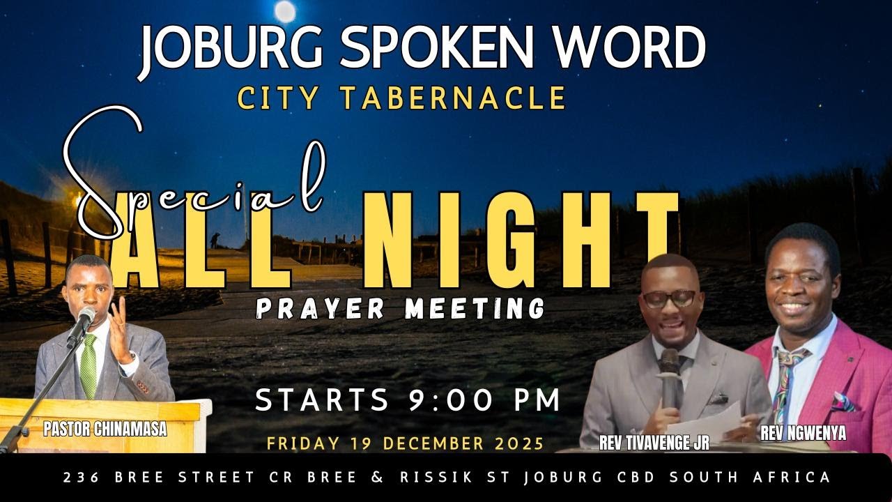 JOBURG SPOKEN WORD....ALL NIGHT PRAYER....FULL VIDEO   FRIDAY  19/12/2025