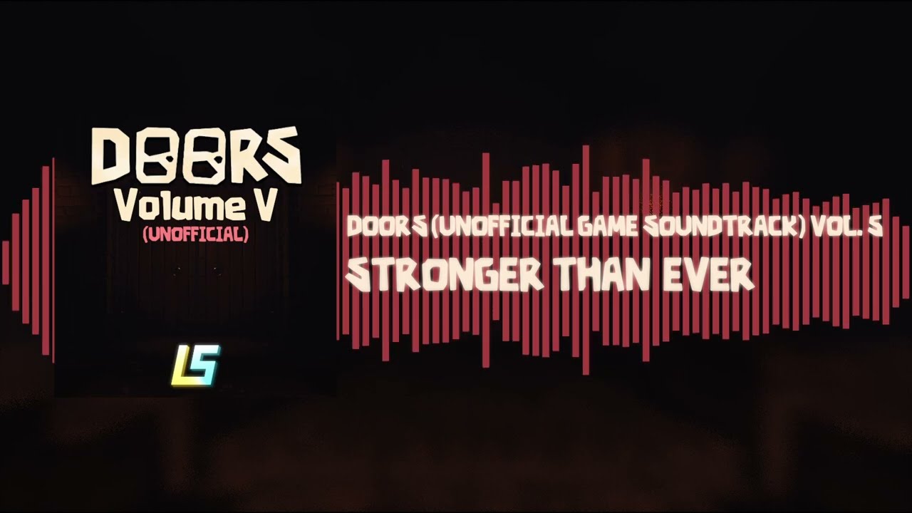 DOORS UNOFFICIAL SOUNDTRACK VOL. 5 | Stronger Than Ever