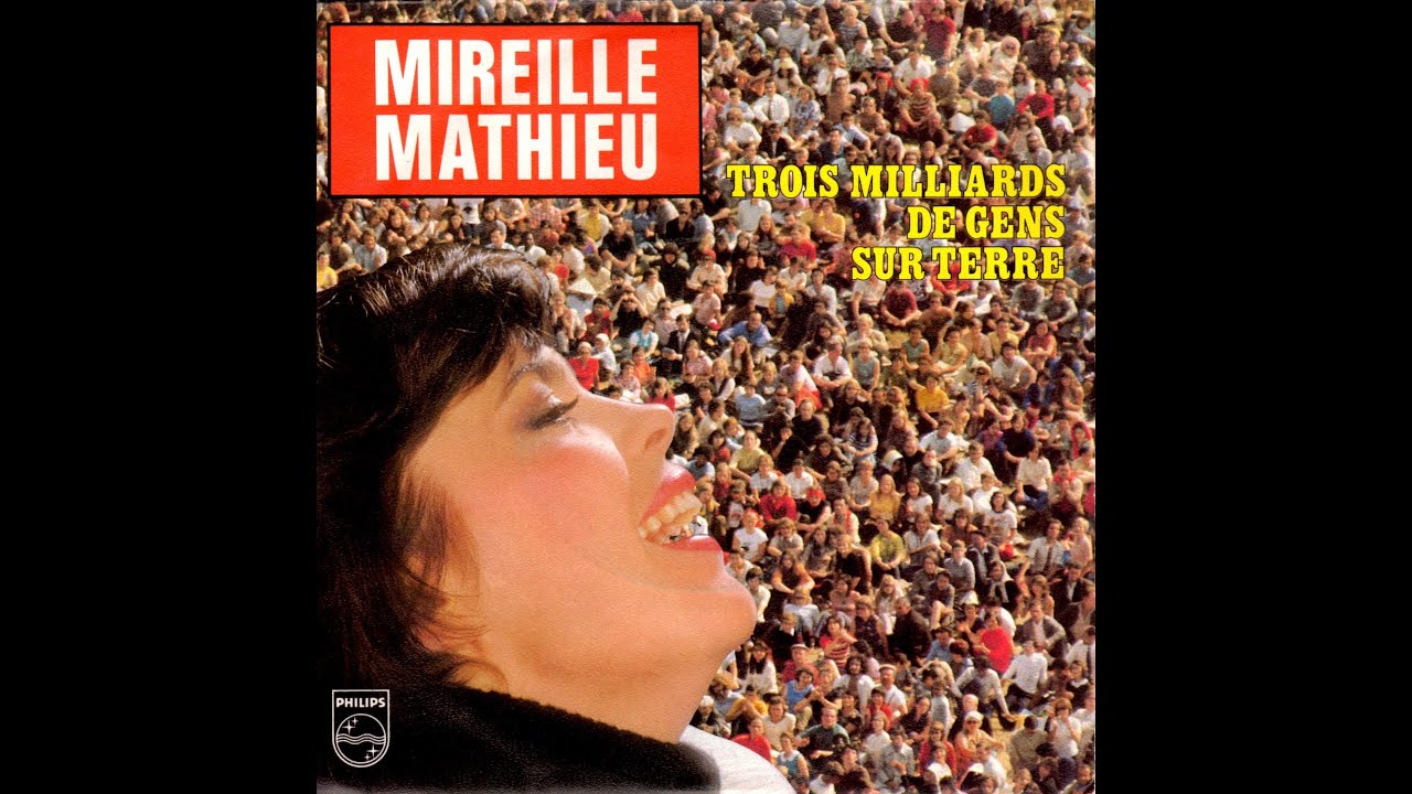 Mireille Mathieu Trois milliards de gens sur Terre (1982)