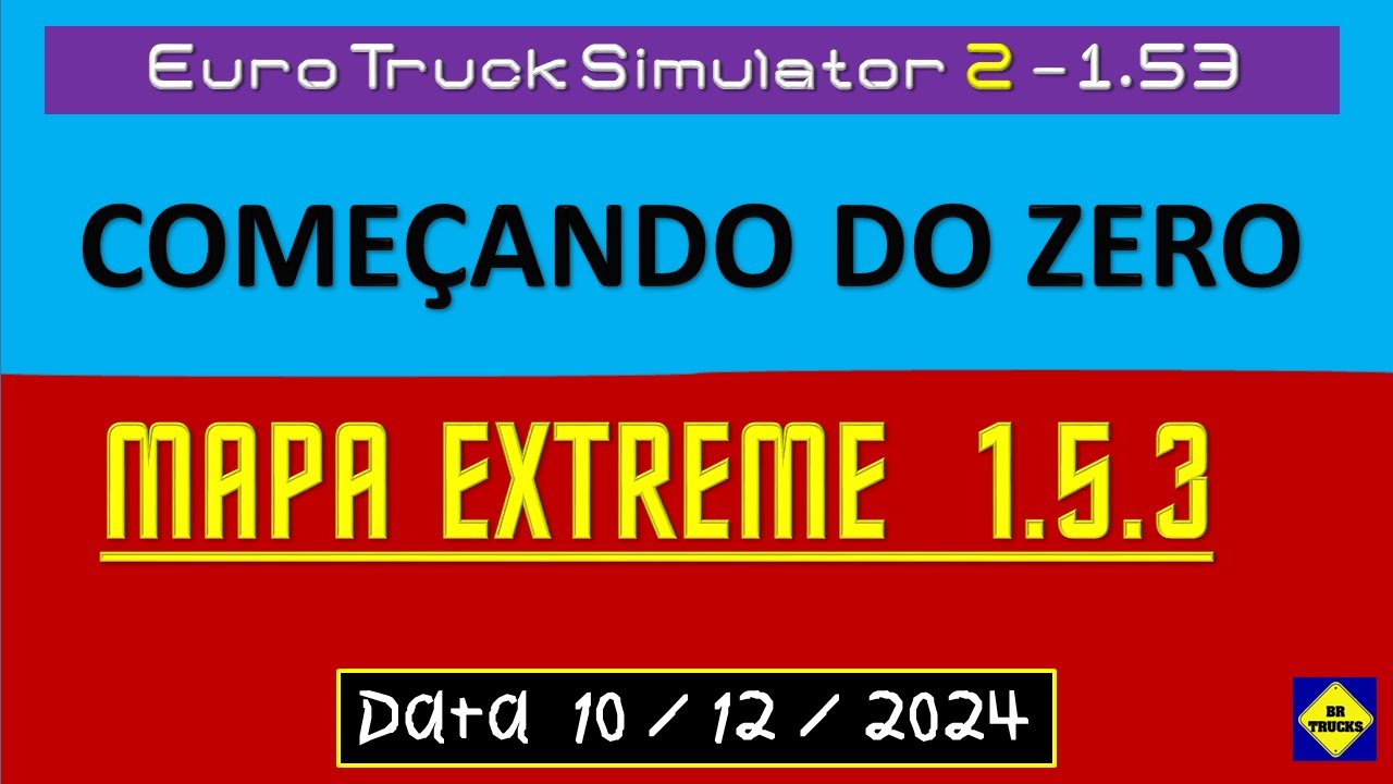 496 - EXPLORANDO AO  EXTREME v1.5.3 - ETS 2 - 1.53 | 10 - 12 - 2024 |