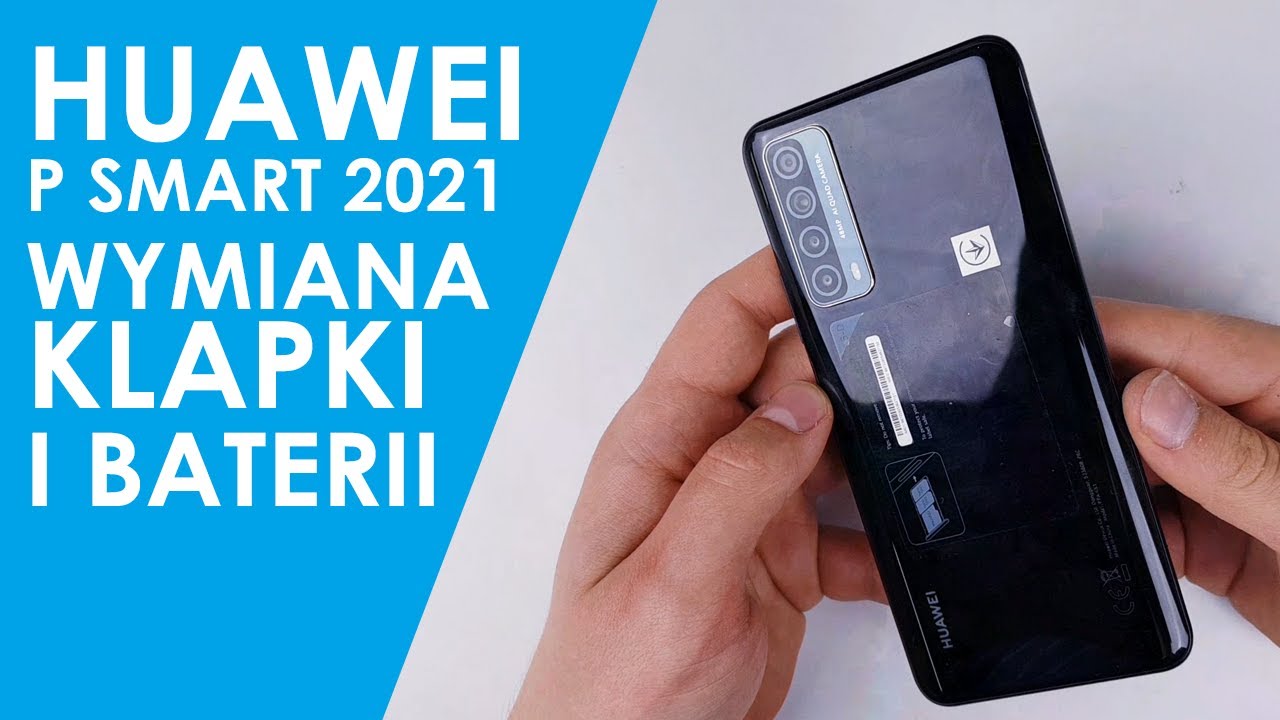 Huawei P smart 2021 wymiana klapki i baterii