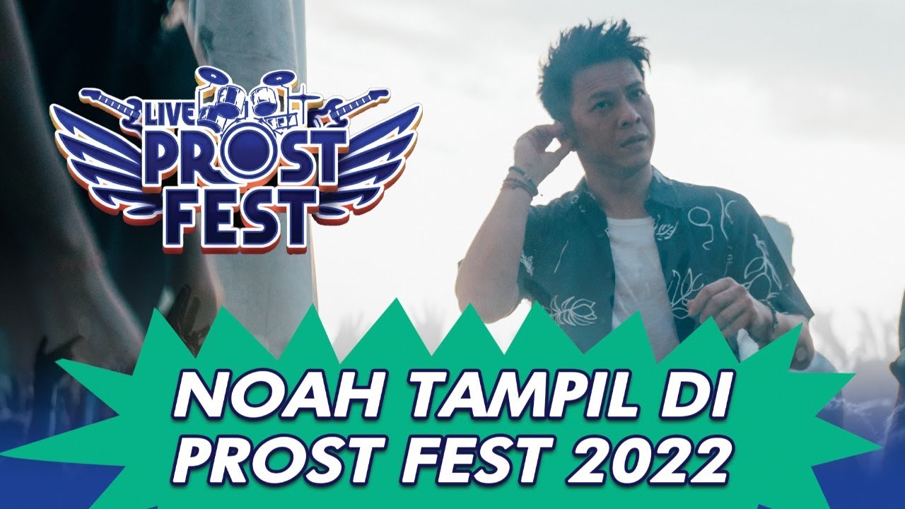 NOAH LIVE @ PROST FEST 2022