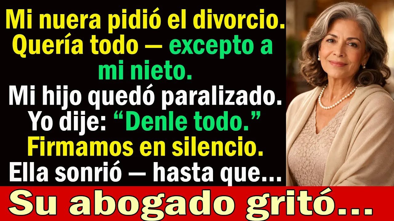 Mi nuera quiso TODO en el divorcio — excepto a mi nieto  Y yo dije “Denle todo…”