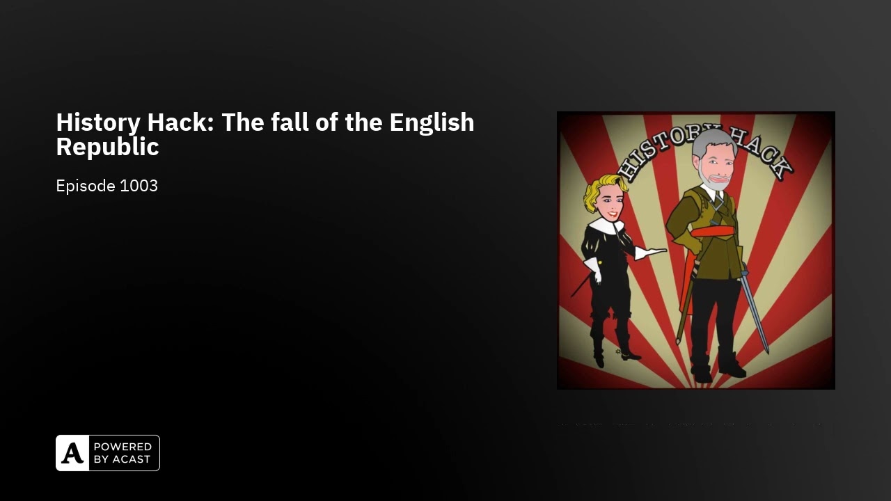 History Hack: The fall of the English Republic