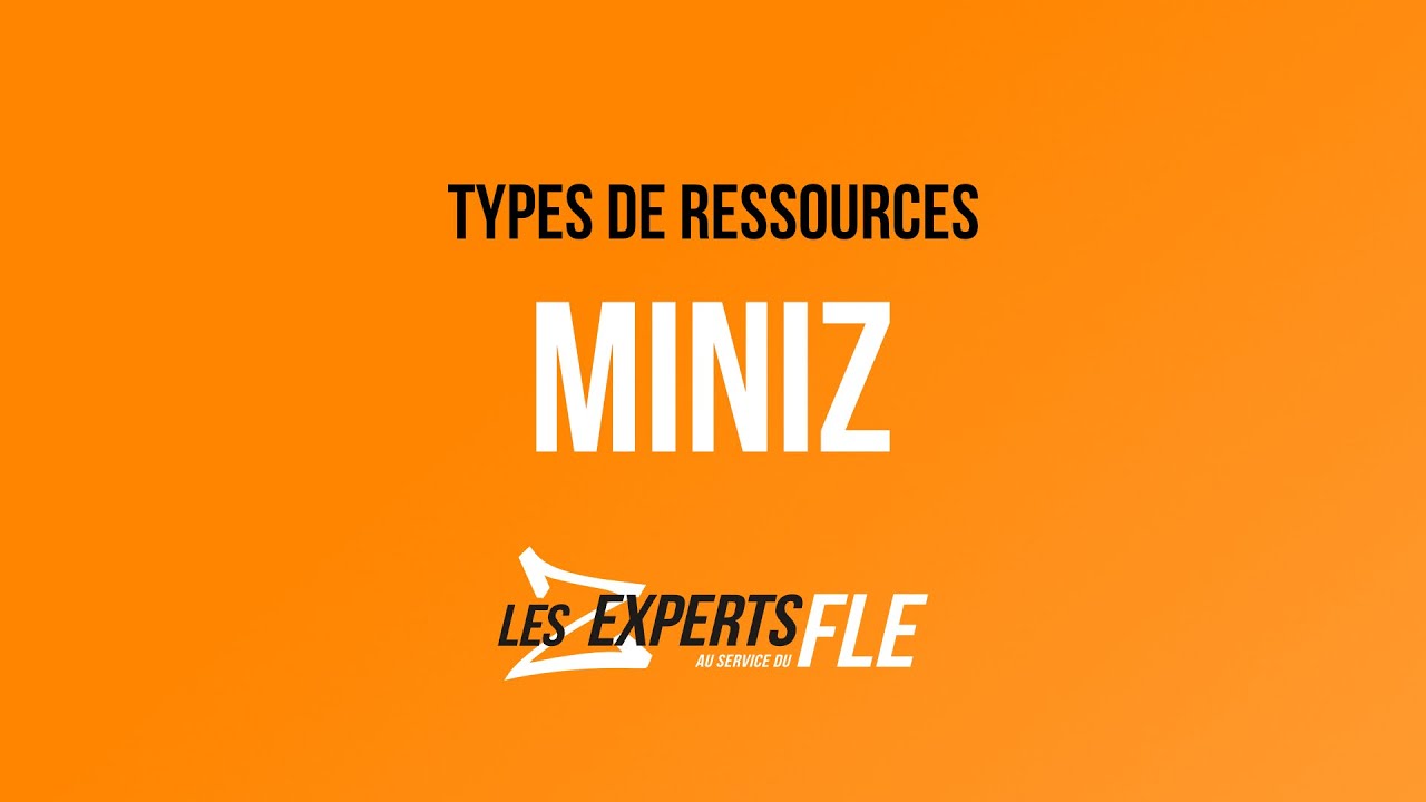 Types de ressources FLE : les MiniZ