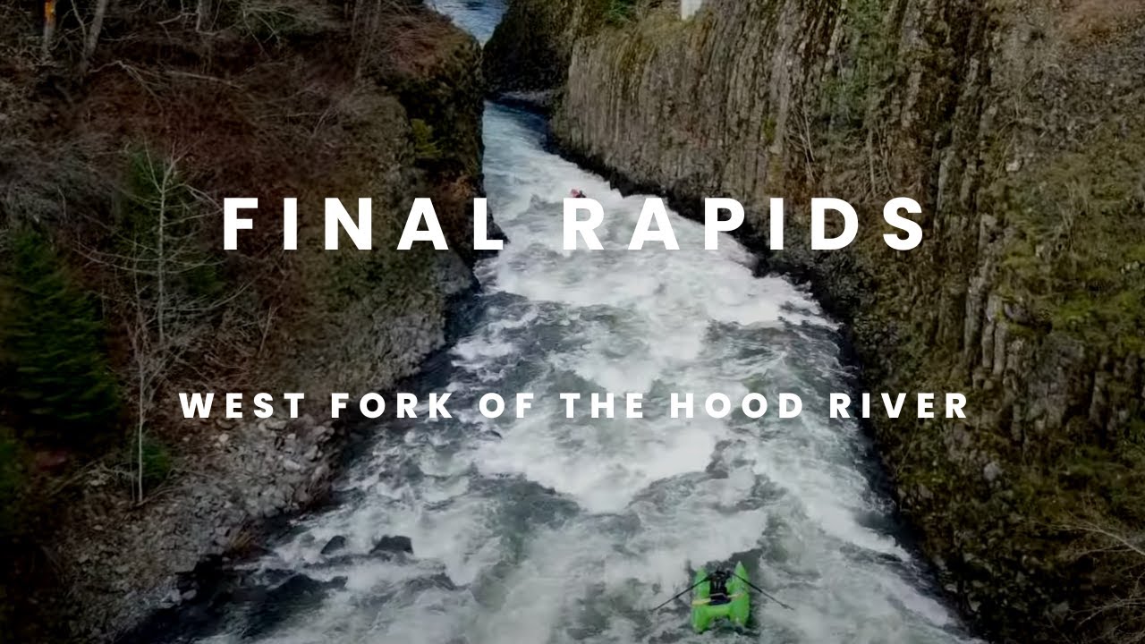 Last Rapids on the West Fork of the Hood River