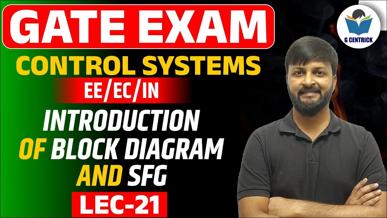 Lec 21 Introduction of Block diagram and SFG