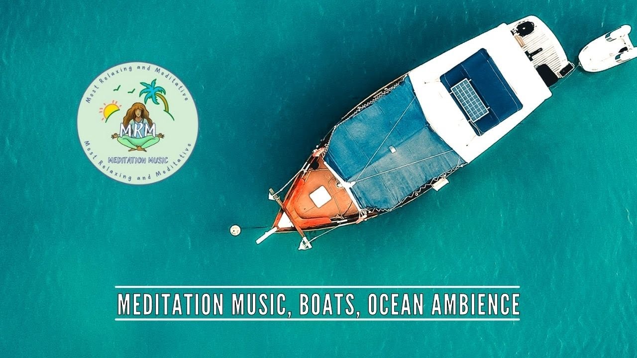 Meditation Music, Boats, Ocean Ambience- Beach Waves Sounds, Relaxing Music