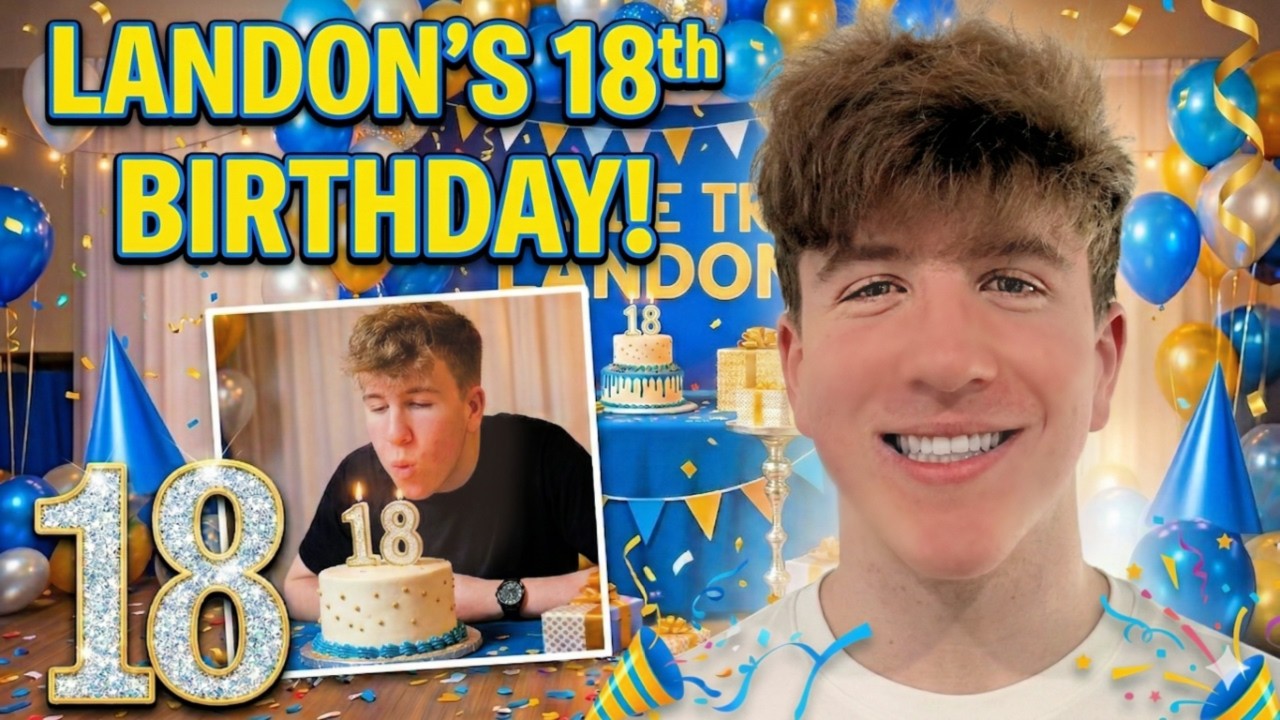 Landon's 18th Birthday Special!