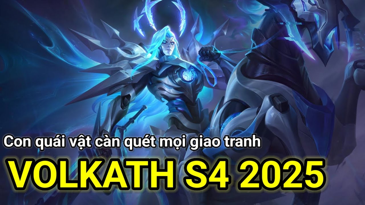 Vị tướng cực khỏe trong meta hiện tại| Volkath s4 2025| Top Volkath 