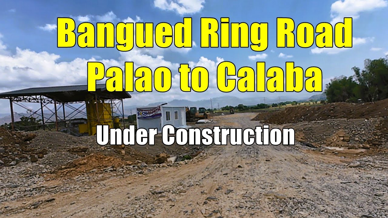 Palao, Bangued Ring Road   Under Consruction